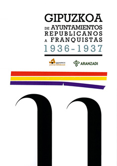 Gipuzkoa - De ayuntamientos republicanos a franquistas - 1936-1937