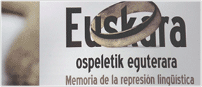 Euskara - Ospeletik eguterara - Memoria de la represión lingüística